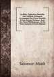 La Bible: Traduction Nouvelle, Avec L'h?breu En Regard, Accompagn? Des Points-Voyelles Et Des Accents Toniques . Avec Des Notes Philologiques, . Et Du Texte Samarita (French Edition), Salomon Munk 