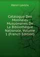 Catalogue Des Monnaies Musulmanes De La Bibliotheque Nationale, Volume 1 (French Edition), Henri Lavoix 