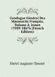 Catalogue G?n?ral Des Manuscrits Fran?ais, Volume 2, issues 17059-18676 (French Edition), Henri Auguste Omont 