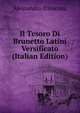 Il Tesoro Di Brunetto Latini Versificato (Italian Edition), Alessandro D'Ancona 