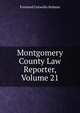 Montgomery County Law Reporter, Volume 21, Freeland Gotwalts Hobson 