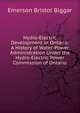 Hydro-Electric Development in Ontario: A History of Water-Power Administration Under the Hydro-Electric Power Commission of Ontario, Emerson Bristol Biggar 