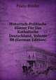 Historisch-Politische Bl?tter F?r Das Katholische Deutschland, Volume 88 (German Edition), Franz Binder 