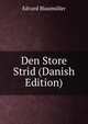 Den Store Strid (Danish Edition), Edvard Blaumuller 