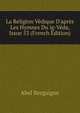 La Religion V?dique D'apr?s Les Hymnes Du ig-V?da, Issue 53 (French Edition), Abel Bergaigne 