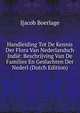 Handleiding Tot De Kennis Der Flora Van Nederlandsch Indie: Beschrijving Van De Families En Geslachten Der Nederl (Dutch Edition), J[acob Boerlage 