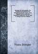Beitrage Zur Orthopaedik: Die Naturliche Dynamik Bei Der Behandlung Des Pes Valgus, Genu Valgum Und Pes Varus Als Heilmittel Angewandt Von Dr. Med. Fr. Bottger (German Edition), Franz Bottger 