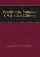 Rendiconto, Volumes 8-9 (Italian Edition), Accademia Delle Scienze Dell'Is Bologna 