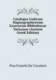 Catalogus Codicum Hagiorgraphicorum Graecorum Bibliothecae Vaticanae (Ancient Greek Edition), Pius Franchi De' Cavalieri 
