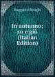 In autunno; su e giu (Italian Edition), Ruggiero Bonghi 