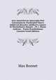 Acta Apostolorvm Apocrypha Post Constantinvm Tischendorf Denvo Edidervnt Ricardvs Adelbertvs Lipsivs Et Maximilianvs Bonnet .: Pt.1. Passio Andreae. . Passio Bvartholomae (Ancient Greek Edition), Max Bonnet 
