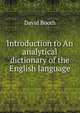 Introduction to An analytical dictionary of the English language, David Booth 