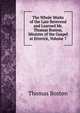 The Whole Works of the Late Reverend and Learned Mr. Thomas Boston, Minister of the Gospel at Etterick, Volume 7, Thomas Boston 