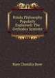 Hindu Philosophy Popularly Explained: The Orthodox Systems, Ram Chandra Bose 