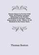 Human Nature in Its Four-Fold State: Of Primitive Integrity, Subsisting in the Parents of Mankind in Paradise; Entire Depravation, in the . Misery, in All Mankind in the Future State;, Thomas Boston 
