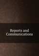 Reports and Communications, 