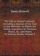The Life of Samuel Johnson . Including a Journal of His Tour to the Hebrides. to Which Are Added, Anecdotes by Hawkins, Piozzi, &c. and Notes by Various Hands, Volume 3, James Boswell 