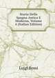 Storia Della Spagna Antica E Moderna, Volume 4 (Italian Edition), Luigi Bossi 