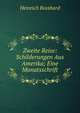 Zweite Reise: Schilderungen Aus Amerika; Eine Monatsschrift, Heinrich Bosshard 