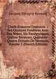 Chefs-D'oeuvre Oratoires .: Ses Oraisons Fun?bres Avec Des Notes, Six Pan?gyriques, Quinze Sermons, Quarante-Quatre Extraits De Sermons, Volume 1 (French Edition), Bossuet Jacques Benigne 