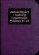 Annual Report - Auditing Department, Volumes 45-46, 