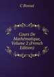 Cours De Mathematique, Volume 2 (French Edition), C Bossut 