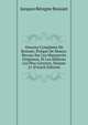 Oeuvres Completes De Bossuet, Eveque De Meaux: Revues Sur Les Manuscrits Originaux, Et Les Editions Les Plus Corrects, Volume 21 (French Edition), Bossuet Jacques Benigne 