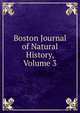 Boston Journal of Natural History, Volume 3, 