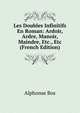 Les Doubles Infinitifs En Roman: Ardoir, Ardre, Manoir, Maindre, Etc., Etc (French Edition), Alphonse Bos 