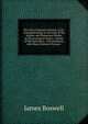 The Life of Samuel Johnson, Ll.D.: Comprehending an Account of His Studies and Numerous Works, in Chronological Order; a Series of His Epistolary . Conversations with Many Eminent Persons ., James Boswell 
