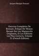 Oeuvres Completes De Bossuet, Eveque De Meaux: Revues Sur Les Manuscrits Originaux, Et Les Editions Les Plus Corrects, Volume 31 (French Edition), Bossuet Jacques Benigne 