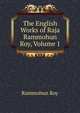 The English Works of Raja Rammohun Roy, Volume 1, Rammohun Roy 