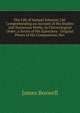 The Life of Samuel Johnson, Lld: Comprehending an Account of His Studies and Numerous Works, in Chronological Order; a Series of His Epistolory . Original Pieces of His Composition, Nev, James Boswell 