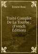 Traite Complet De La Tourbe . (French Edition), Ernest Bosc 
