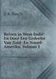 Reizen in West-Indie: En Door Een Gedeelte Van Zuid- En Noord-Amerika, Volume 1, G B. Bosch 