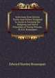 Selections from Jeremy Taylor And Others Designed to Assist in Forming the Religious and Moral Principles of Young Persons. by E.S. Bosanquet, Edward Stanley Bosanquet 