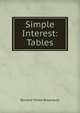 Simple Interest: Tables, Bernard Tindal Bosanquet 