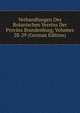 Verhandlungen Des Botanischen Vereins Der Provinz Brandenburg, Volumes 28-29 (German Edition), 