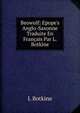 Beowulf: Epope's Anglo-Saxonne Traduite En Fran?ais Par L. Botkine, L Botkine 
