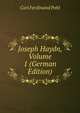 Joseph Haydn, Volume 1 (German Edition), Carl Ferdinand Pohl 