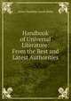 Handbook of Universal Literature: From the Best and Latest Authorities, Anne Charlotte Lynch Botta 