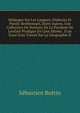 M?langes Sur Les Langues, Dialectes Et Patois: Renfermant, Entre Autres, Une Collection De Versions De La Parabole De L'enfant Prodigue En Cent Idioms . D'un Essai D'un Travail Sur La G?ographie D, Sebastien Bottin 