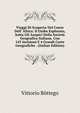 Viaggi Di Scoperta Nel Cuore Dell' Africa: Il Giuba Esplorato, Sotta Gli Auspici Della Societ? Geografica Italiana. Con 143 Incisioni E 4 Grandi Carte Geografiche . (Italian Edition), Vittorio Bottego 