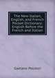 The New Italian, English, and French Pocket Dictionary: English Before the French and Italian, Gaetano Polidori 