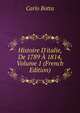Histoire D'italie, De 1789 ? 1814, Volume 1 (French Edition), Botta Carlo 