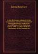 A law dictionary, adapted to the Constitution and laws of the United States of America, and of the several States of the American Union: with . is added Kelham's Dictionary of the Norman an, Bouvier, John, 1787-1851 