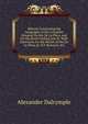 Memoir Concerning the Geography of the Countries Situated On Rio De La Plata, and On the Rivers Falling Into It. With Directions for the Mouth of Rio De La Plata, by D.P. Bouverie &C, Alexander Dalrymple 