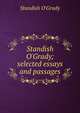 Standish O'Grady; selected essays and passages, Standish O'Grady 