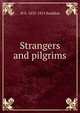 Strangers and pilgrims, M. E. Braddon 
