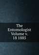 The Entomologist Volume v. 18 1885, 